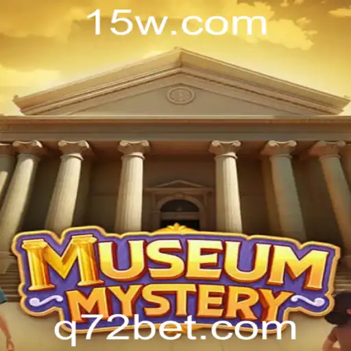 72bet - Descubra os Segredos do Jogo MuseumMystery com a Plataforma 72bet
