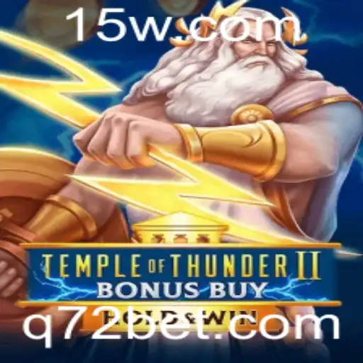 72bet - Descubra o Fascinante Mundo de 'Temple of Thunder II Bonus Buy'